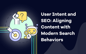 Intenção do utilizador e SEO: Alinhar o conteúdo com os comportamentos de pesquisa modernos