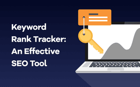 Keyword Rank Tracker: An Effective SEO Tool