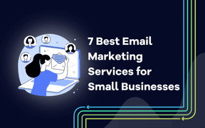 7 Best Email Marketing Services for Small Businesses