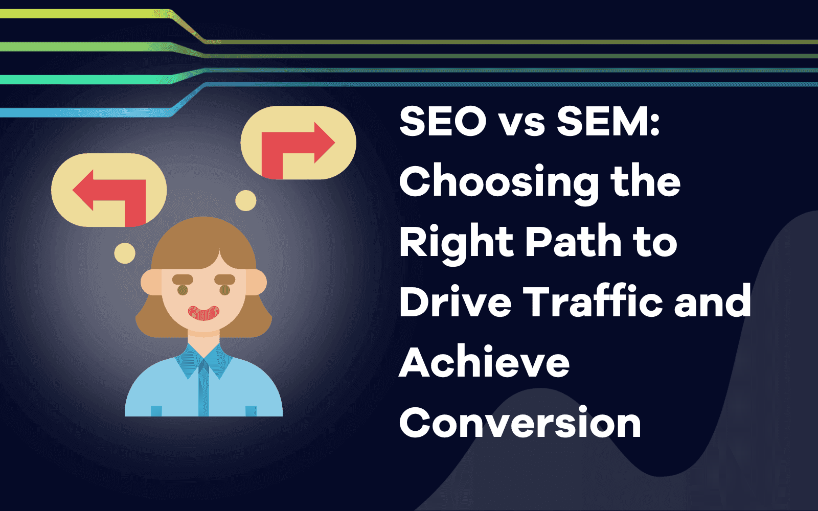 SEO vs SEM Choosing the Right Path to Drive Traffic and Achieve Conversion.png