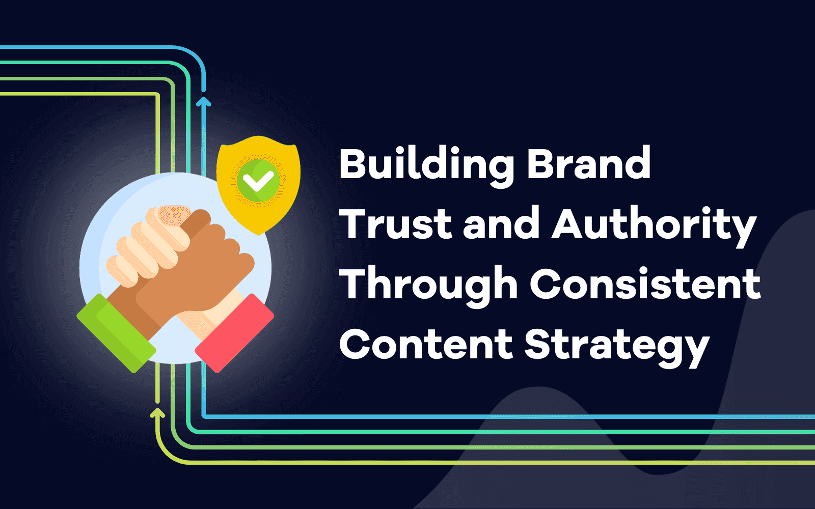 Building Brand Trust and Authority Through Consistent Content Strategy.png