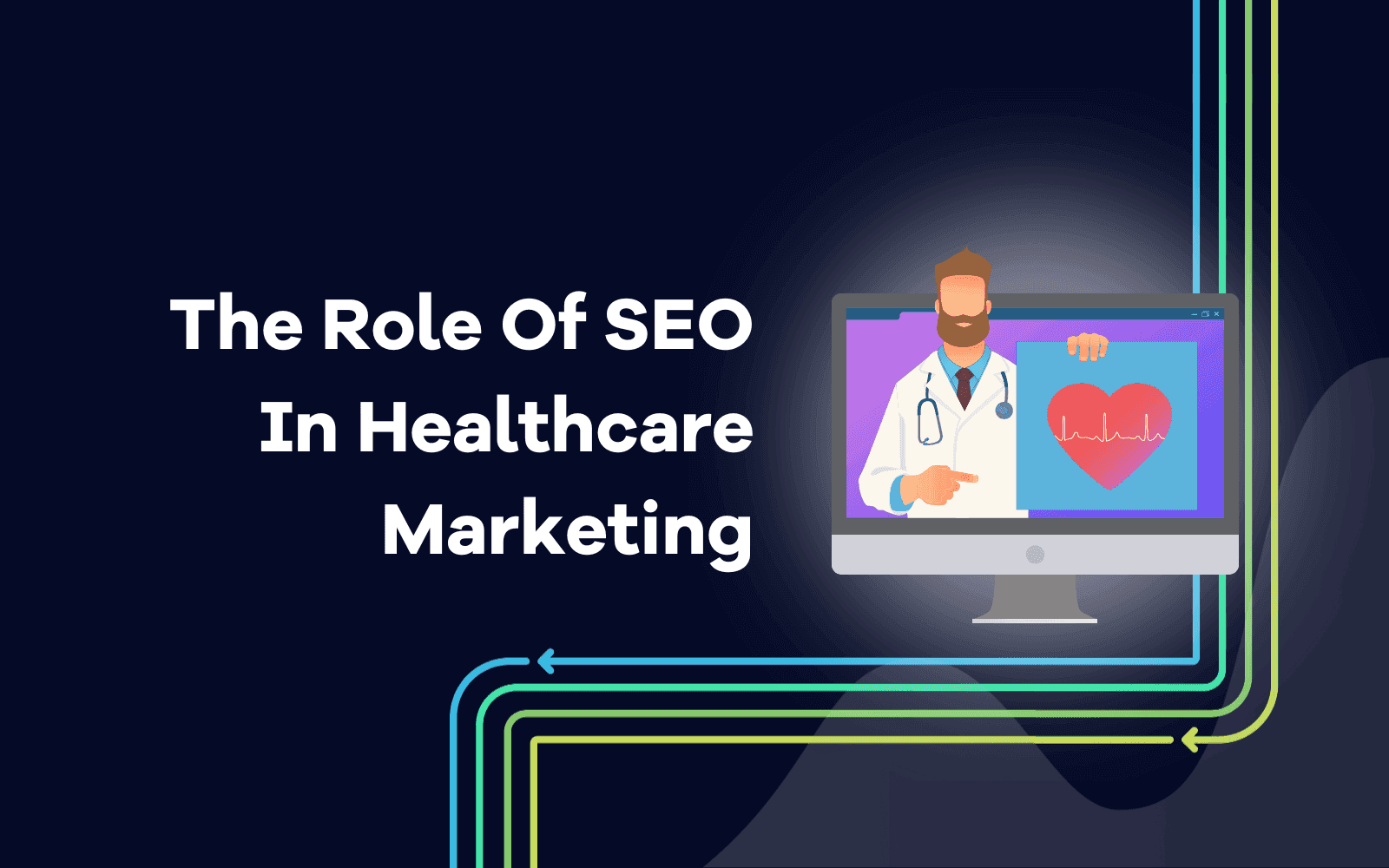 The Role Of SEO In Healthcare Marketing.png