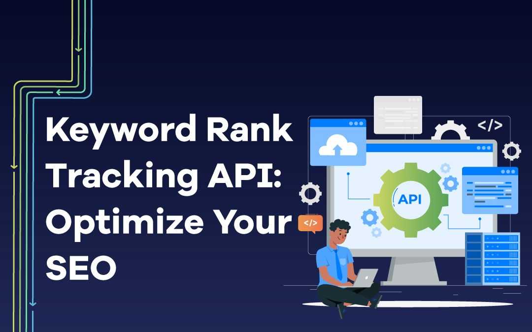 Advanced SEO Rank API Boost Your Website Visibility 2024