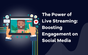 Il potere del live streaming: Aumentare il coinvolgimento sui social media