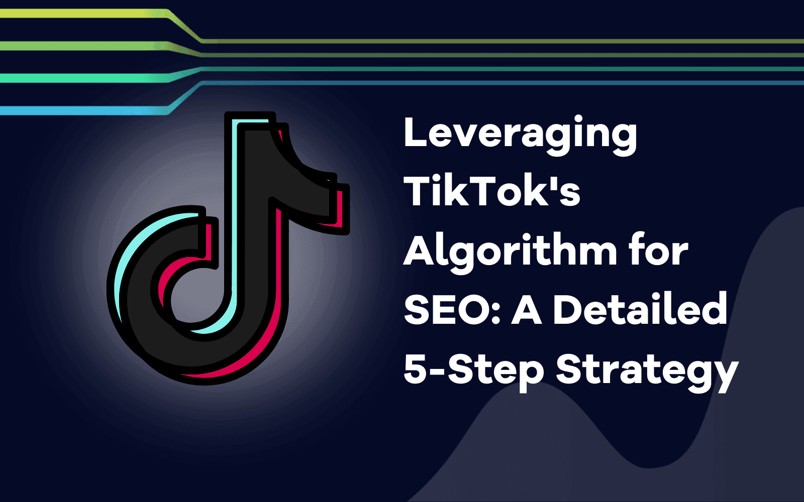 Utnytte TikToks algoritme for SEO: En detaljert 5-trinns strategi
