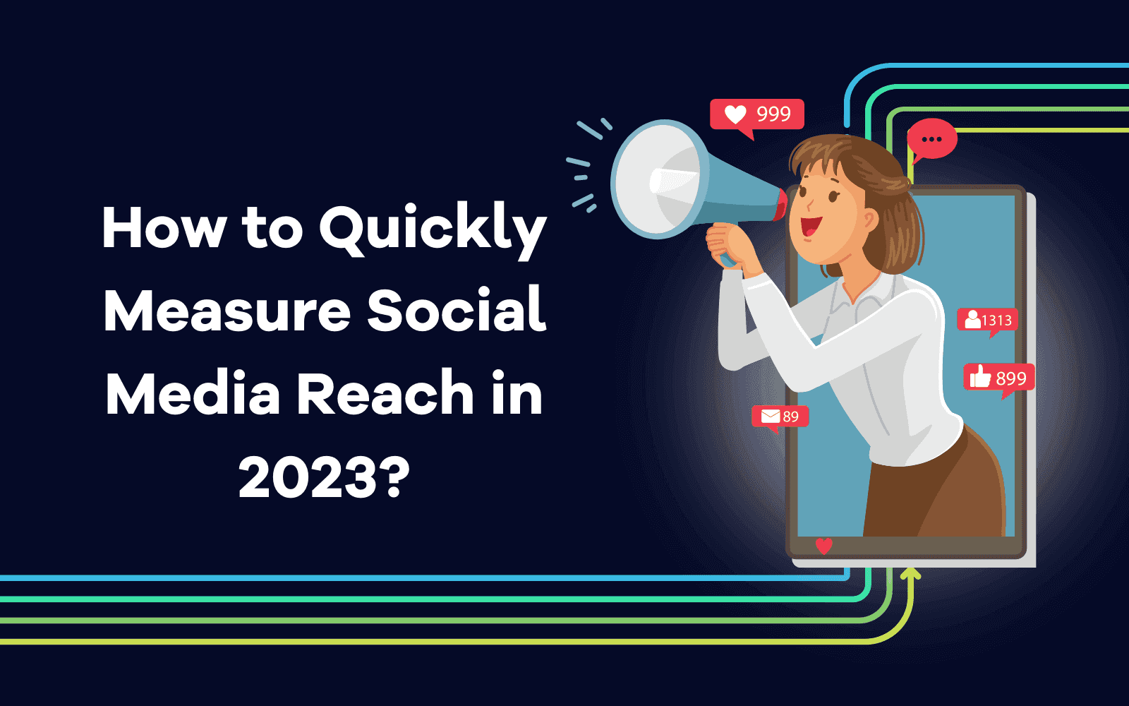 How to Quickly Measure Social Media Reach in 2023.png