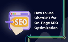 Comment utiliser ChatGPT pour l'optimisation SEO On-Page (Data-Driven Insights)