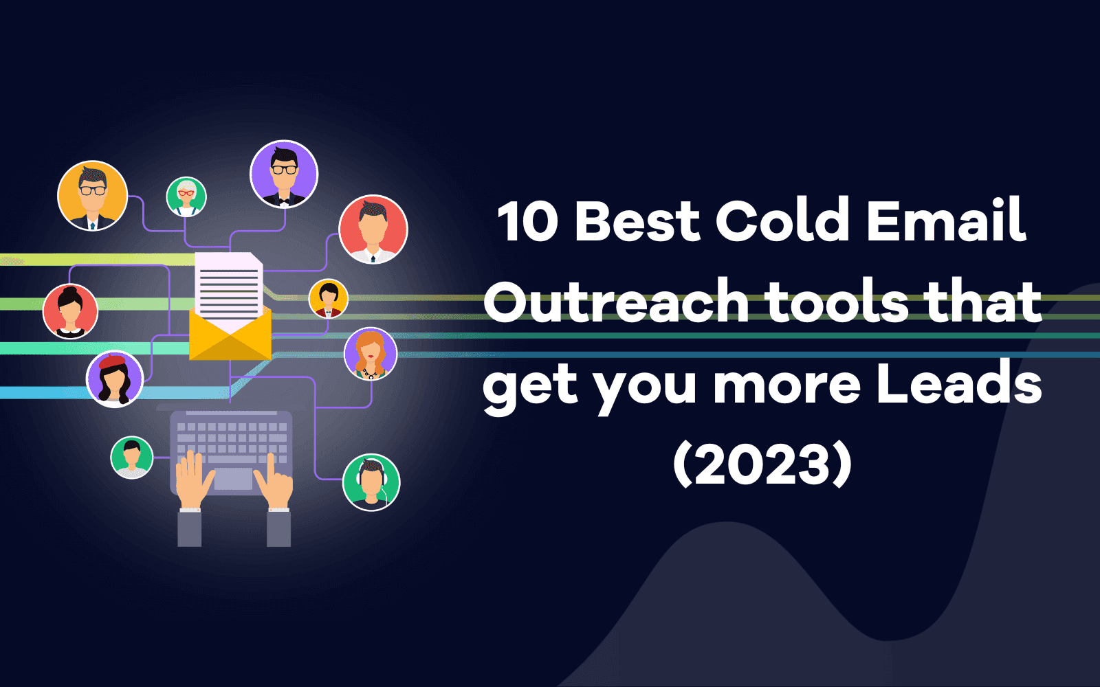 10 Best Cold Email Outreach tools that get you more Leads (2023) (1).png