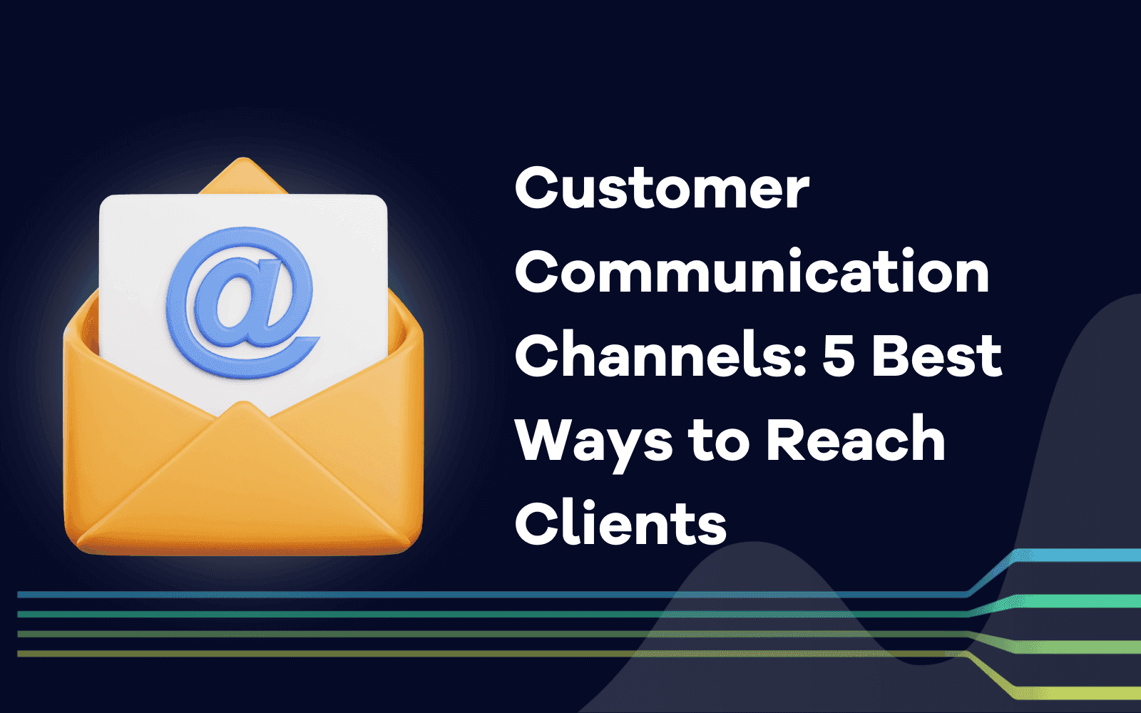고 객 커뮤니케이션 채널: 고객에게 다가가는 5가지 최고의 방법