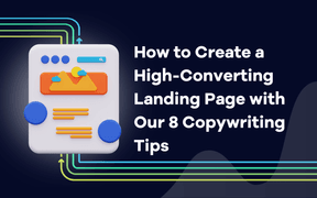 Hur man skapar en högkonverterande landningssida med våra 8 copywriting-tips