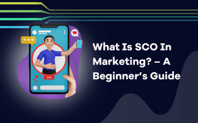 What Is SCO In Marketing? – A Beginner’s Guide