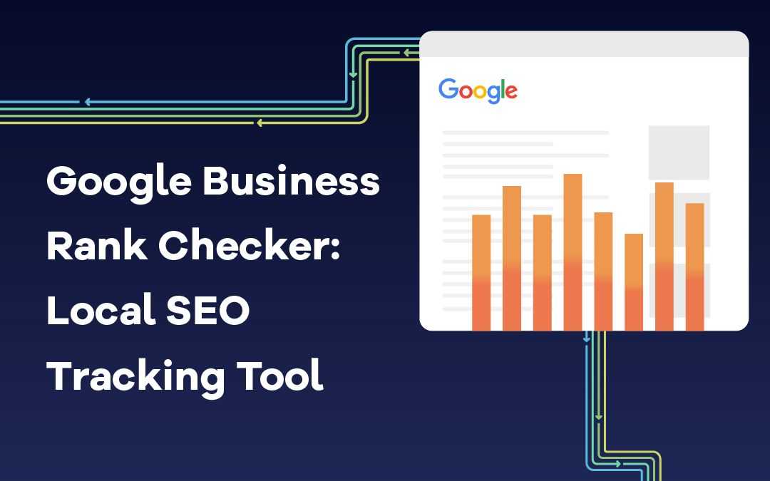 Google Business Rank Checker: Local SEO Tracking Tool