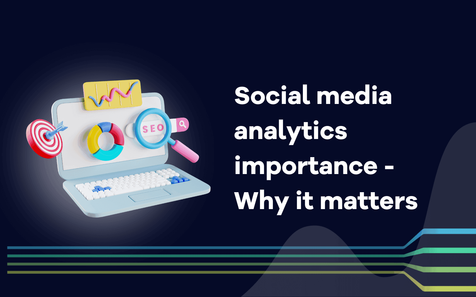 Social media analytics importance -  Why it matters.png