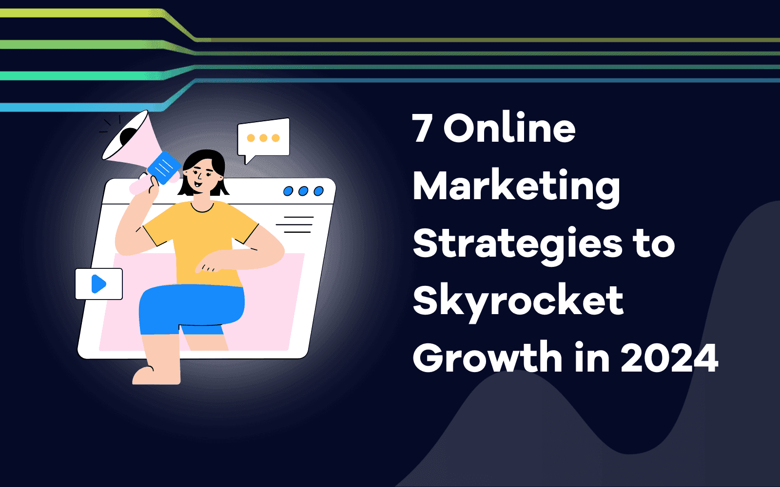 Online Marketing Strategies to Skyrocket Growth in 2024