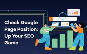 Check Google Page Position: Up Your SEO Game