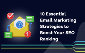10 estratégias essenciais de marketing por correio eletrónico para aumentar a sua classificação SEO