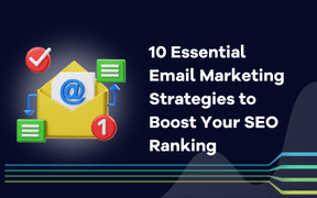 10 wesentliche E-Mail-Marketing-Strategien zur Steigerung Ihres SEO-Rankings