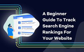 Un guide pour débutants pour suivre le classement de votre site web dans les moteurs de recherche en 2024