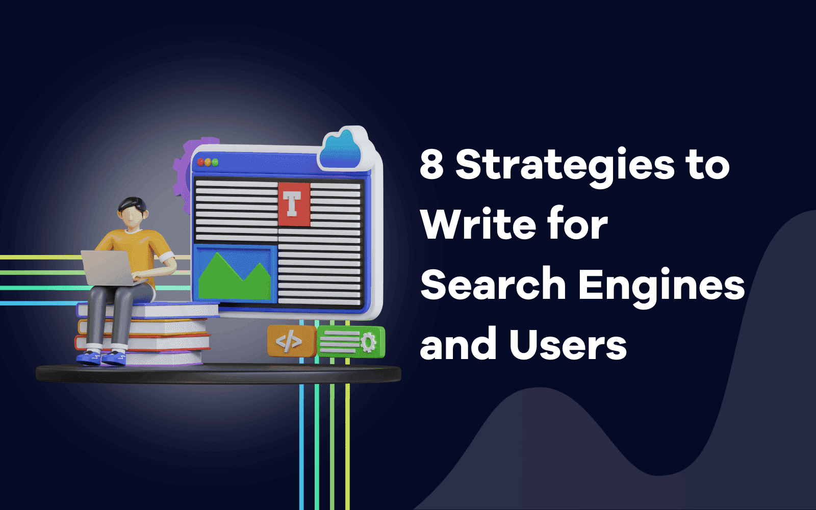 SEO tekstschrijven: 8 strategieën om te schrijven voor zoekmachines en gebruikers