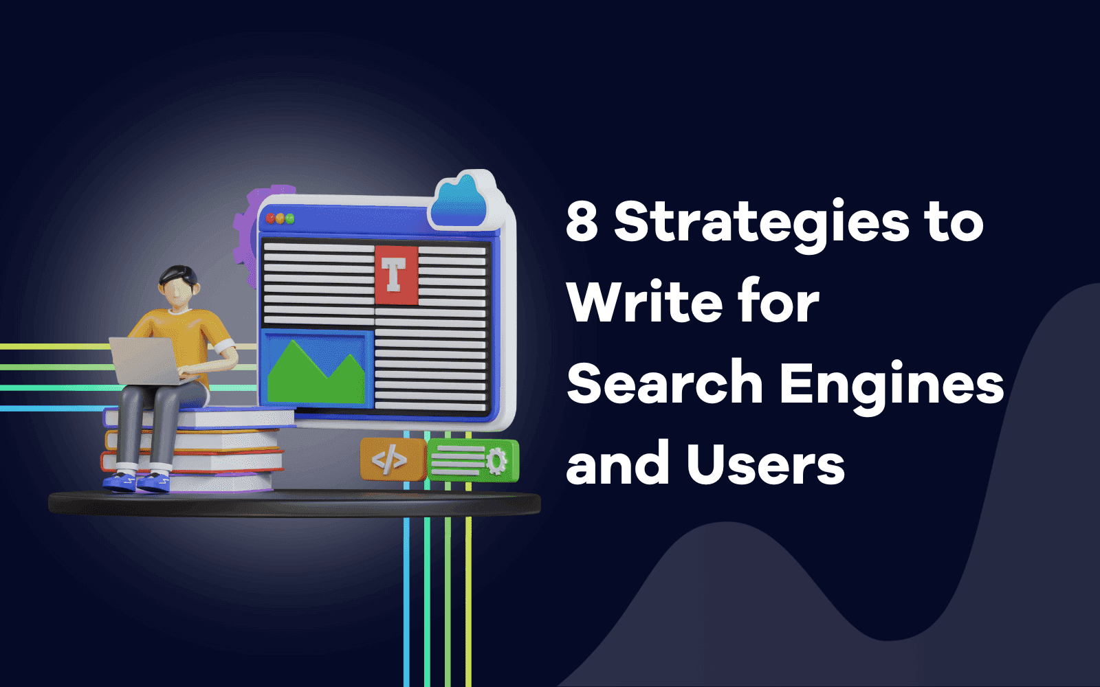 8 Strategies to Write for Search Engines and Users.png