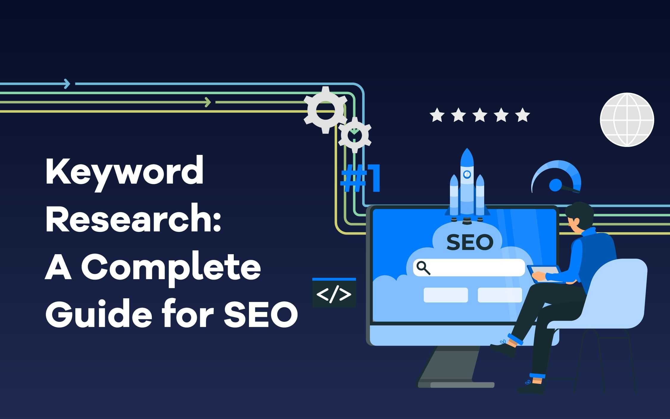 Keyword Research: A Complete Guide for SEO
