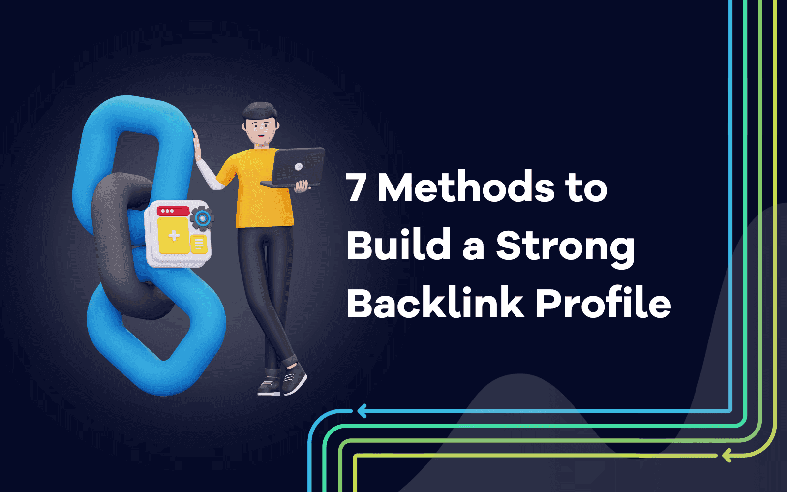 Methods to Build a Strong Backlink Profile