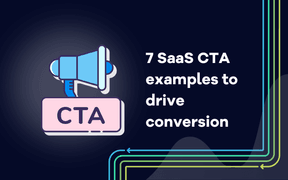 전환을 유도하는 7가지 SaaS CTA 예시