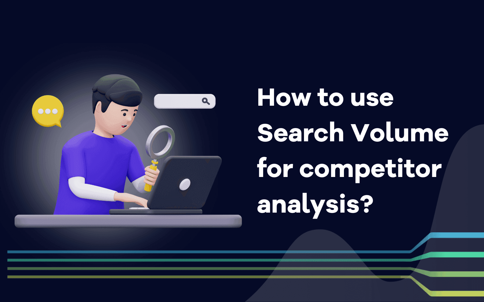 How to use  Search Volume  for competitor analysis.png