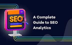 A Complete Guide to SEO Analytics