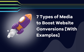 7 tipos de medios para aumentar las conversiones de sitios web [con ejemplos].